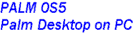 Palm OS5 Desktop on PC