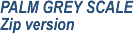 Palm Grey Scale Zip Format